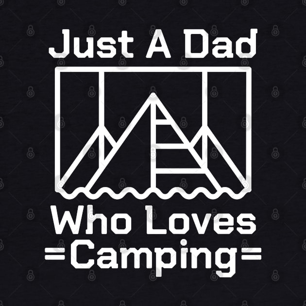 Just A Dad Who Loves Camping #3 by SalahBlt